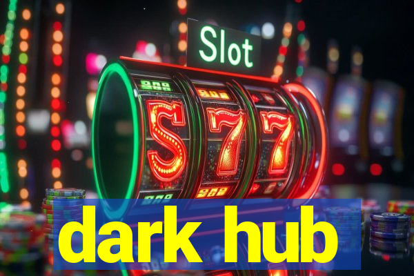 dark hub